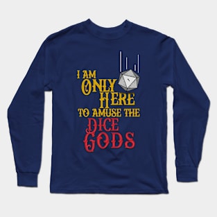 Amusing the Dice Gods Long Sleeve T-Shirt